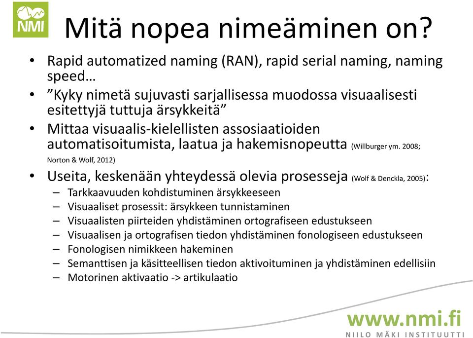 assosiaatioiden automatisoitumista, laatua ja hakemisnopeutta (Willburgerym.