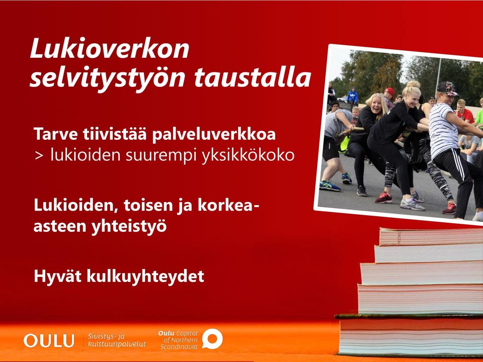 suurempi yksikkökoko Lukioiden, toisen