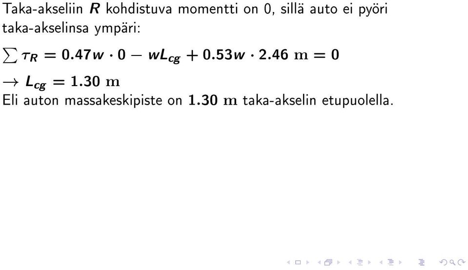 47w 0 wl cg + 0.53w 2.46 m = 0 L cg = 1.