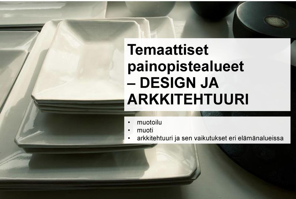 muotoilu muoti arkkitehtuuri