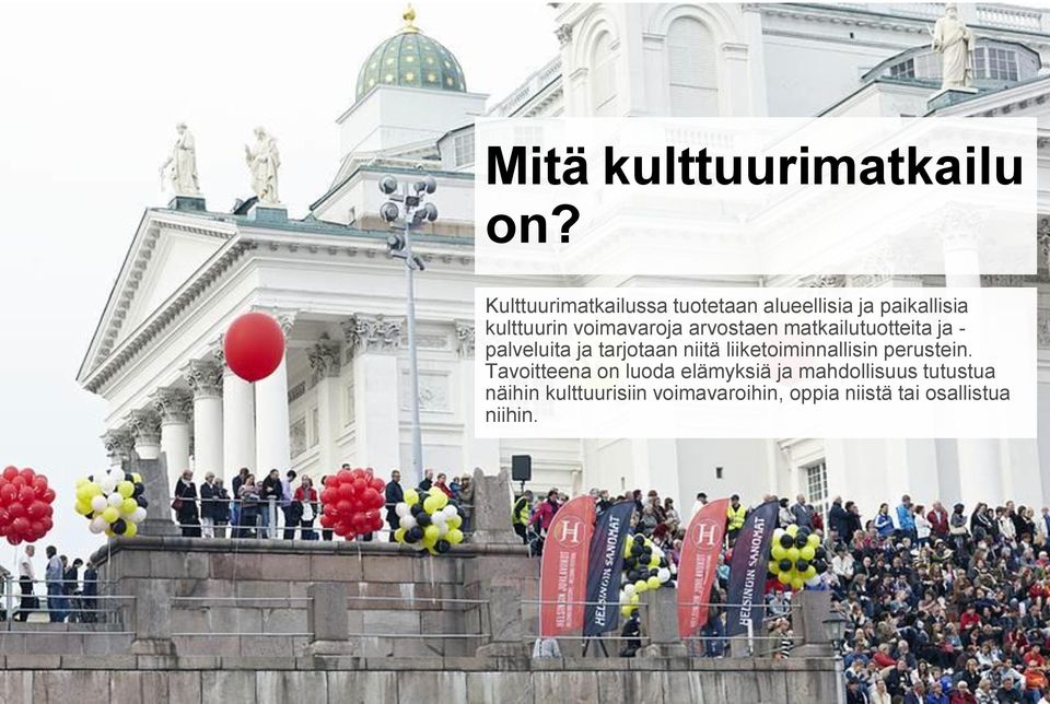 arvostaen matkailutuotteita ja - palveluita ja tarjotaan niitä liiketoiminnallisin