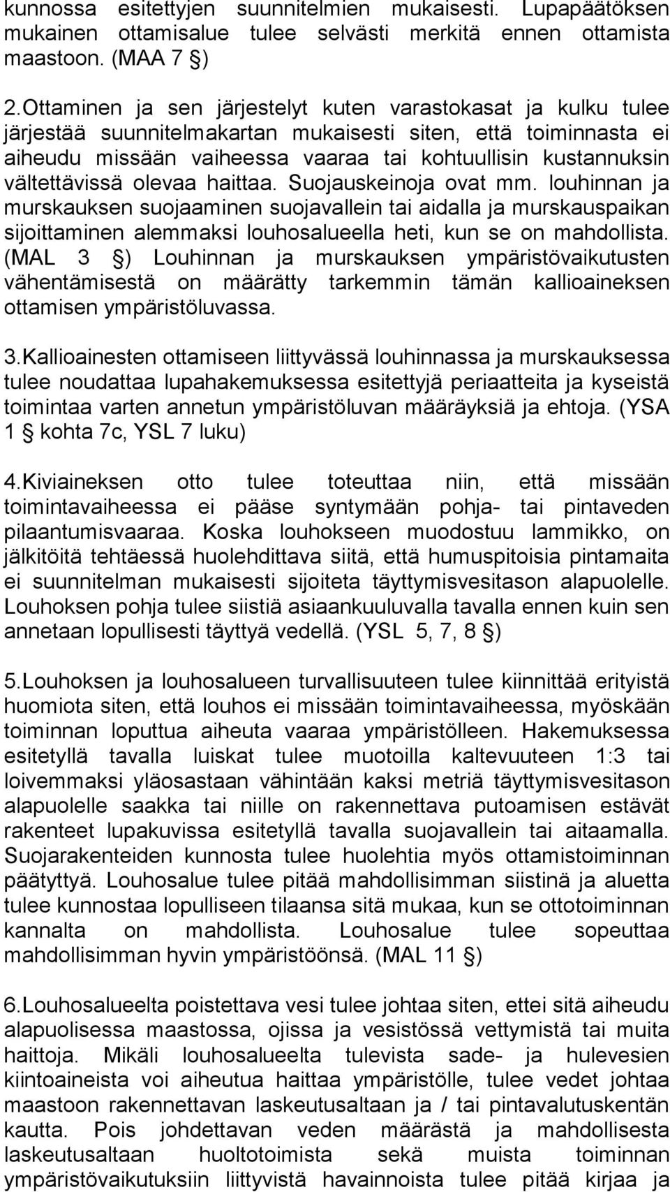 vältettävissä olevaa haittaa. Suojauskeinoja ovat mm.