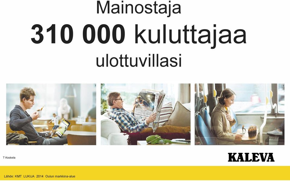 ulottuvillasi T Koskela