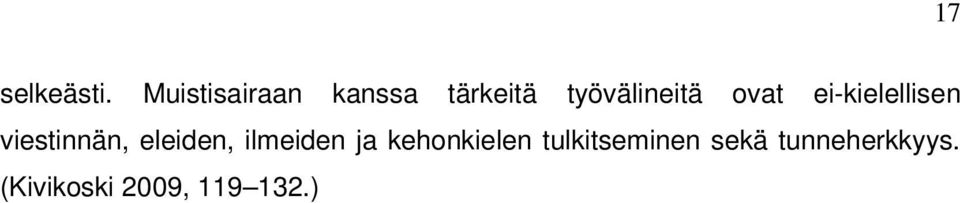 ovat ei-kielellisen viestinnän, eleiden,