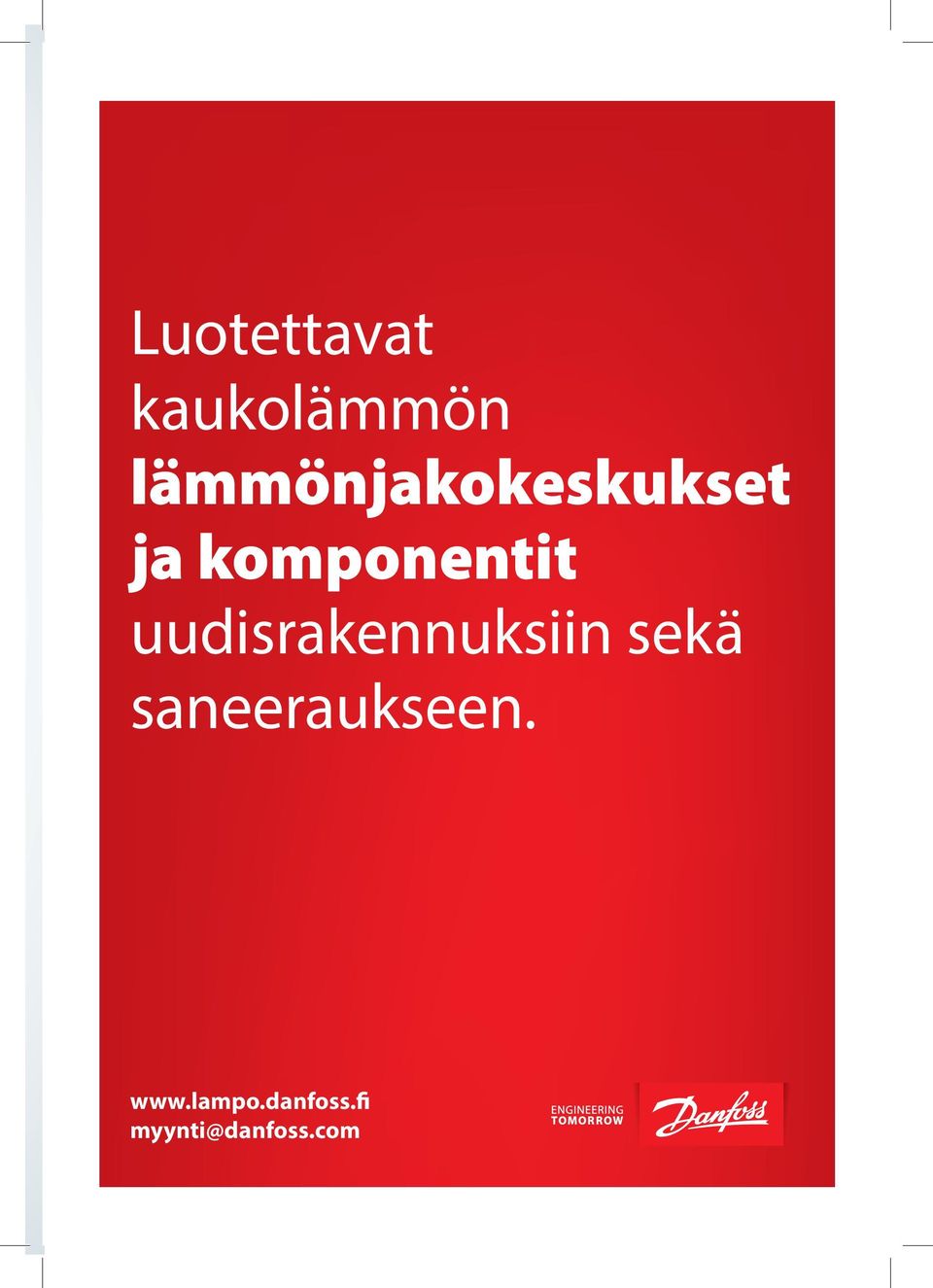 uudisrakennuksiin sekä