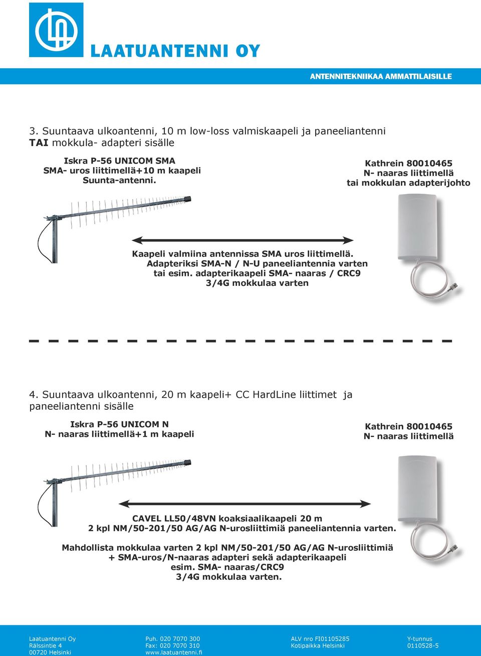 adapterikaapeli SMA- naaras / CRC9 3/4G mokkulaa varten 4.