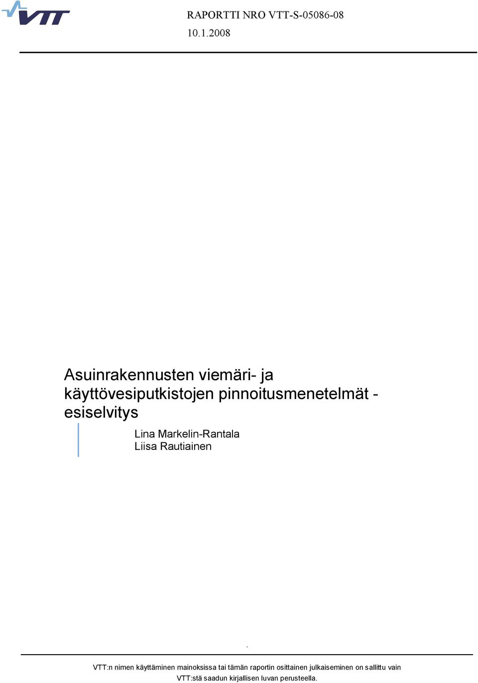 pinnoitusmenetelmät esiselvitys Lina Markelin Rantala Liisa Rautiainen.
