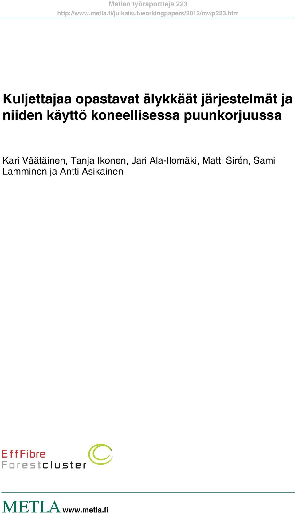 Väätäinen, Tanja Ikonen, Jari Ala-Ilomäki, Matti