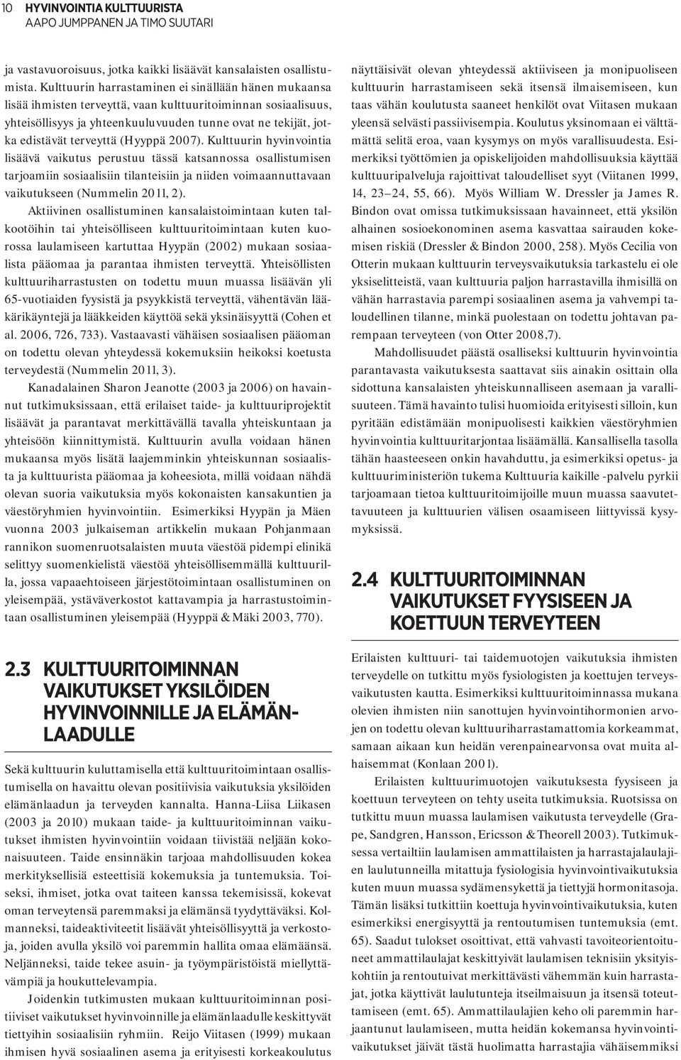 terveyttä (Hyyppä 2007).