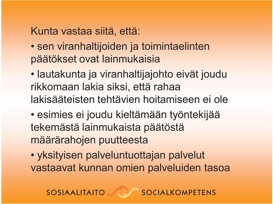 tehtävien hoitamiseen ei ole esimies ei joudu kieltämään työntekijää tekemästä lainmukaista