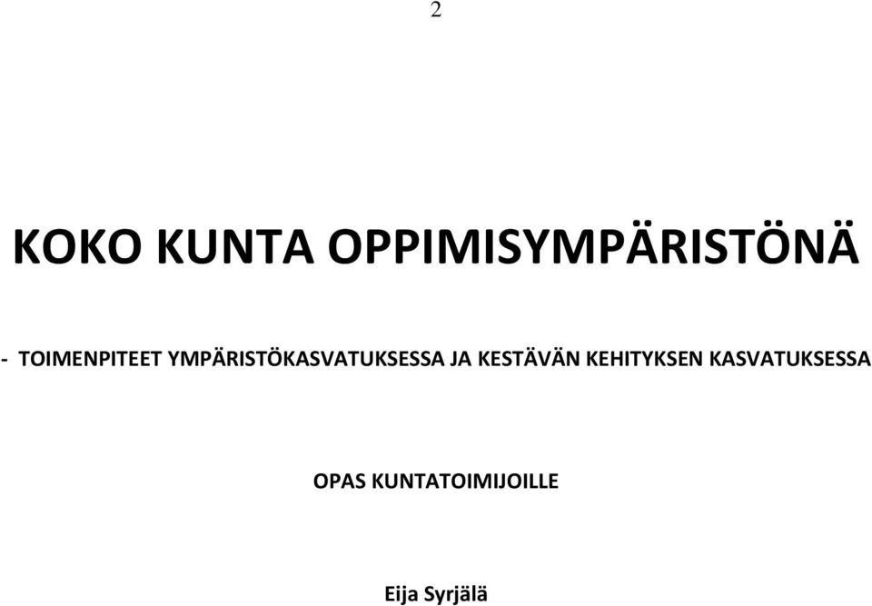 JA KESTÄVÄN KEHITYKSEN