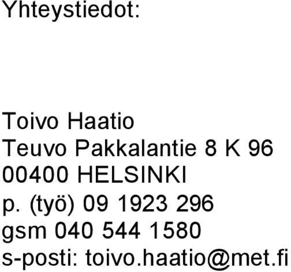 p. (työ) 09 1923 296 gsm 040 544