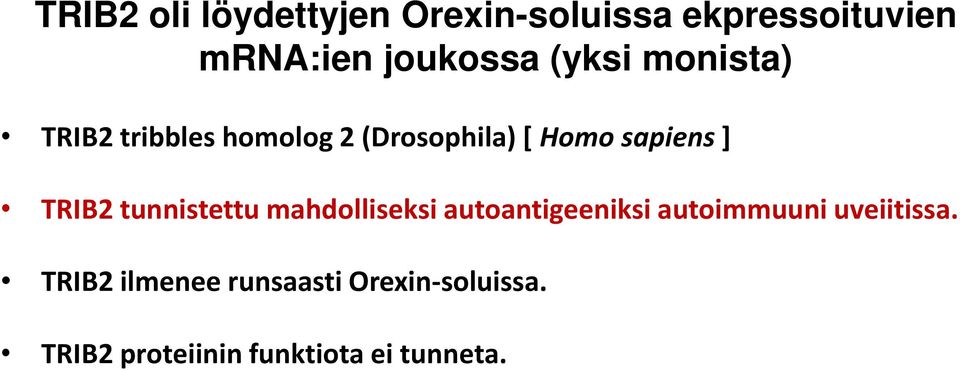 TRIB2 tunnistettu mahdolliseksi autoantigeeniksi autoimmuuni uveiitissa.