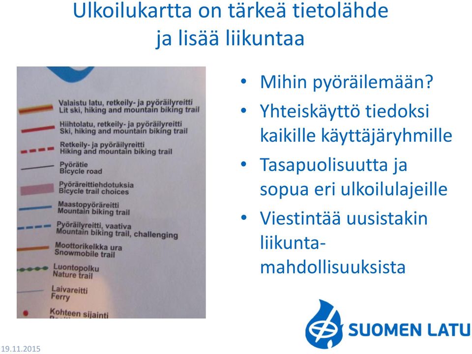 Yhteiskäyttö tiedoksi kaikille käyttäjäryhmille