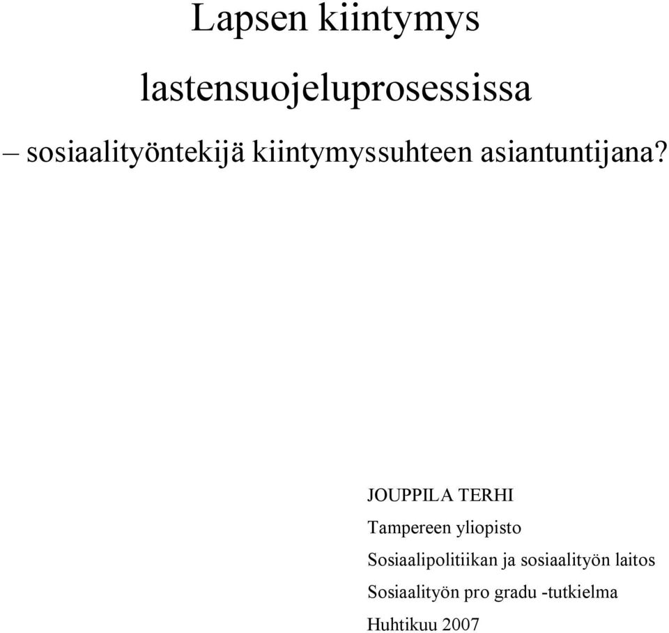JOUPPILA TERHI Tampereen yliopisto Sosiaalipolitiikan