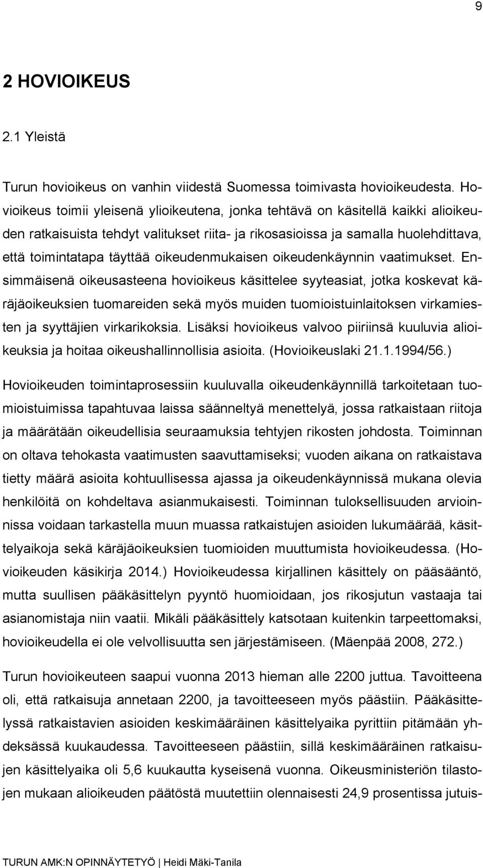 oikeudenmukaisen oikeudenkäynnin vaatimukset.