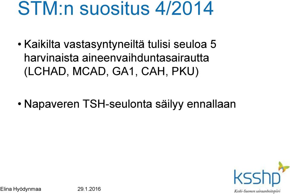 harvinaista aineenvaihduntasairautta