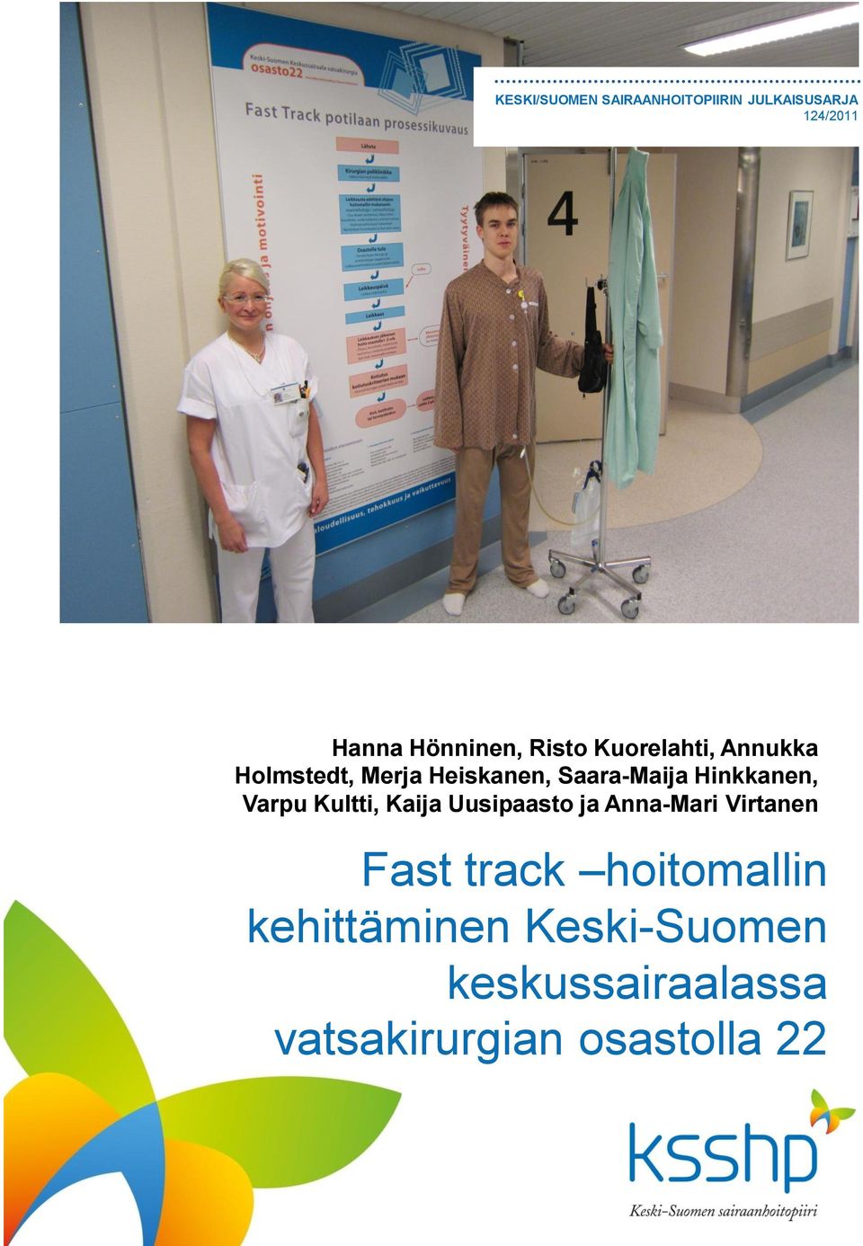Hinkkanen, Varpu Kultti, Kaija Uusipaasto ja Anna-Mari Virtanen Fast