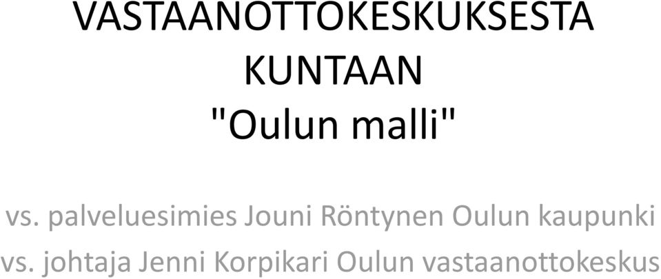 palveluesimies Jouni Röntynen Oulun