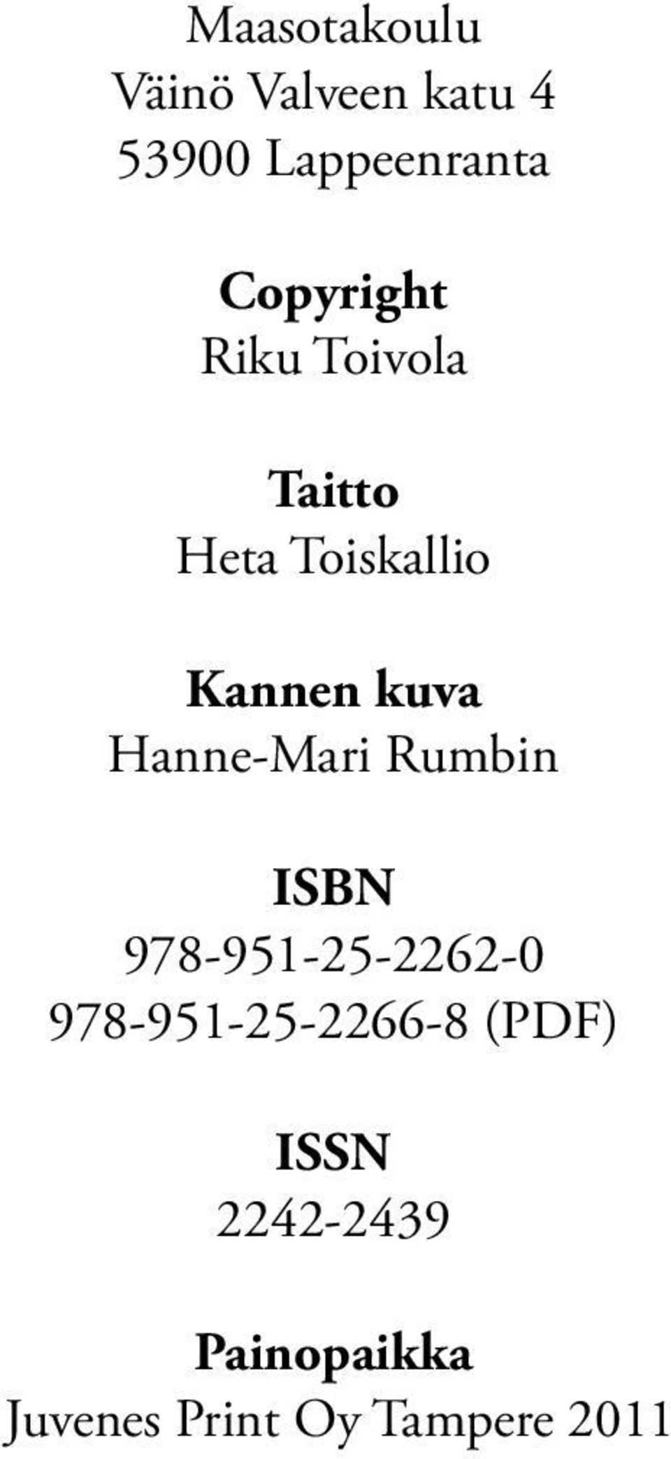 Hanne-Mari Rumbin ISBN 978-951-25-2262-0
