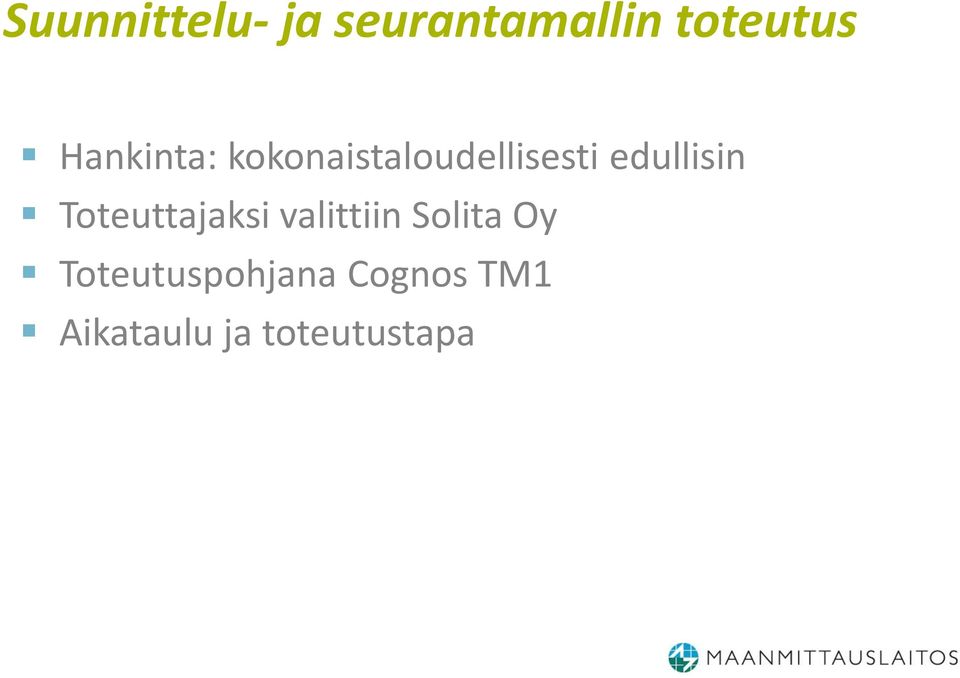 edullisin Toteuttajaksi valittiin Solita