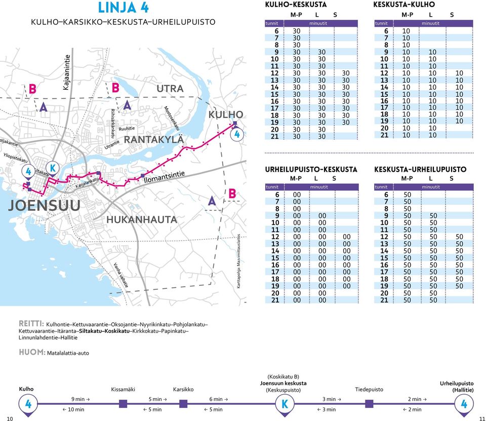10 21 10 10 4 K JOENUU HUKNHUT urheilupuisto-keskusta M-P 6 00 7 00 8 00 9 00 00 10 00 00 11 00 00 12 00 00 00 13 00 00 00 14 00 00 00 1 00 00 00 16 00 00 00 17 00 00 00 18 00 00 00 19 00 00 00 20 00