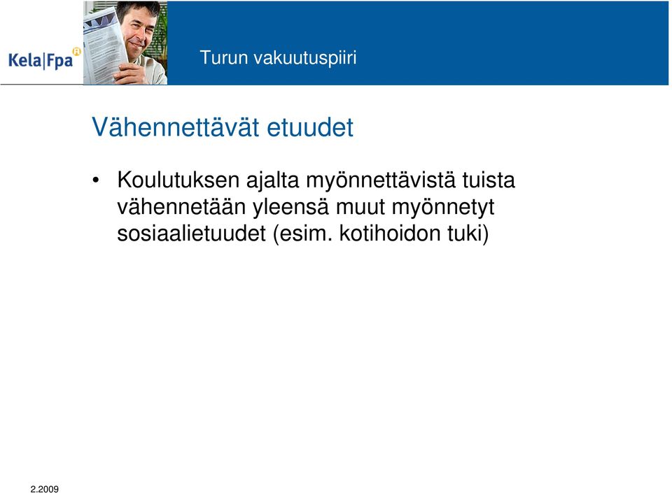 vähennetään yleensä muut myönnetyt