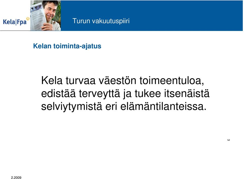 edistää terveyttä ja tukee