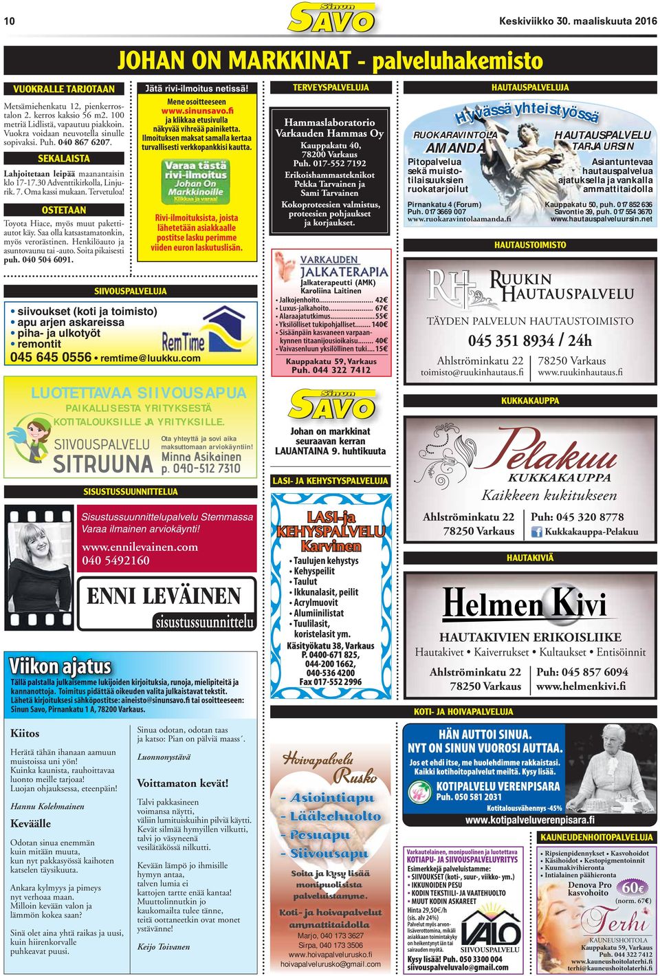 Saa olla katsastamatonkin, myös verorästinen. Henkilöauto ja asuntovaunu tai -auto. Soita pikaisesti puh. 040 504 6091. JOHAN ON MARKKINAT - palveluhakemisto Jätä rivi-ilmoitus netissä!