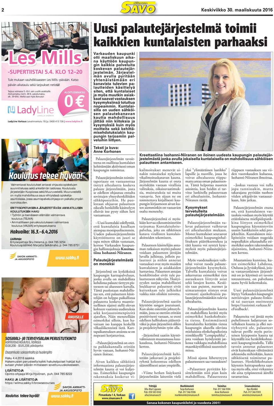 Järjestelmän avulla pyritään yhtenäistämään eri kanavista tulevien palautteiden käsittelyä siten, että kuntalaiset ja myös muutkin asiakkaat saavat vastauksen kysymyksiinsä totuttua nopeammin.