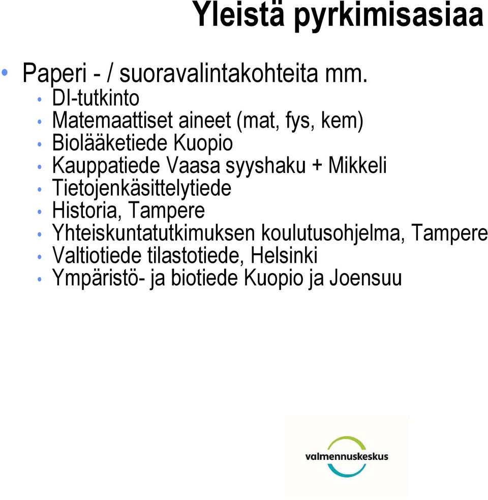 Vaasa syyshaku + Mikkeli Tietojenkäsittelytiede Historia, Tampere