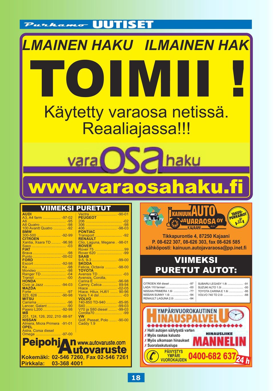 .. -90 Pajero L200... -92-98 MB 201, 124, 126, 202, 210-88-97 NISSAN Almera, Micra Primera -91-01 OPEL Astra, Corsa diesel Omega... -97-00 Vectra... -90-01 PEUGEOT 206... -02 306... -98 406.