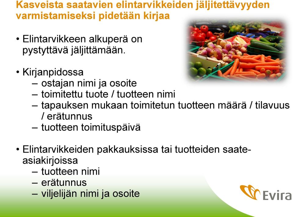 Kirjanpidossa ostajan nimi ja osoite toimitettu tuote / tuotteen nimi tapauksen mukaan toimitetun