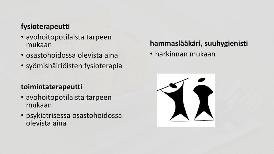 hammaslääkäri, suuhygienisti harkinnan mukaan