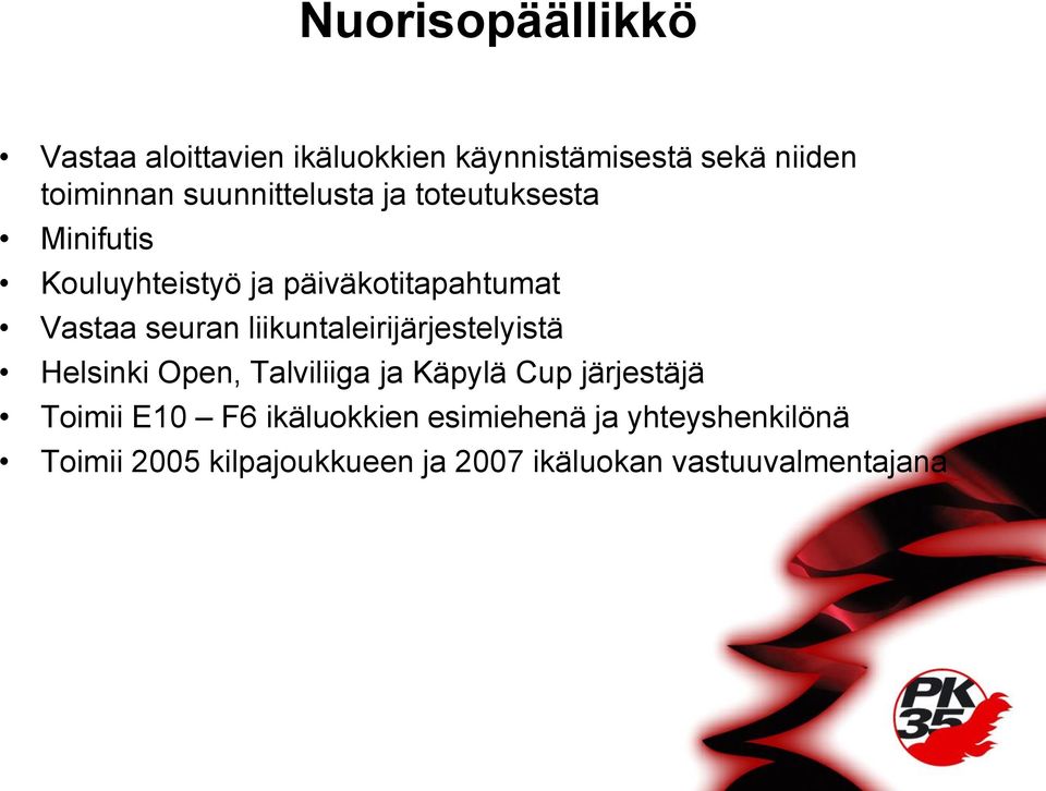 liikuntaleirijärjestelyistä Helsinki Open, Talviliiga ja Käpylä Cup järjestäjä Toimii E10 F6