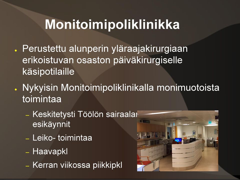 Monitoimipoliklinikalla monimuotoista toimintaa Keskitetysti Töölön