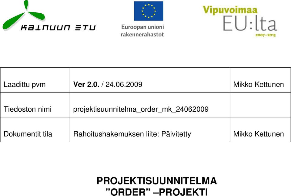 projektisuunnitelma_order_mk_24062009 Dokumentit