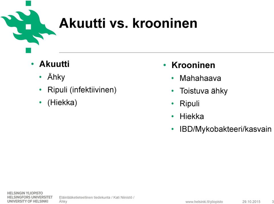 (infektiivinen) (Hiekka) Krooninen