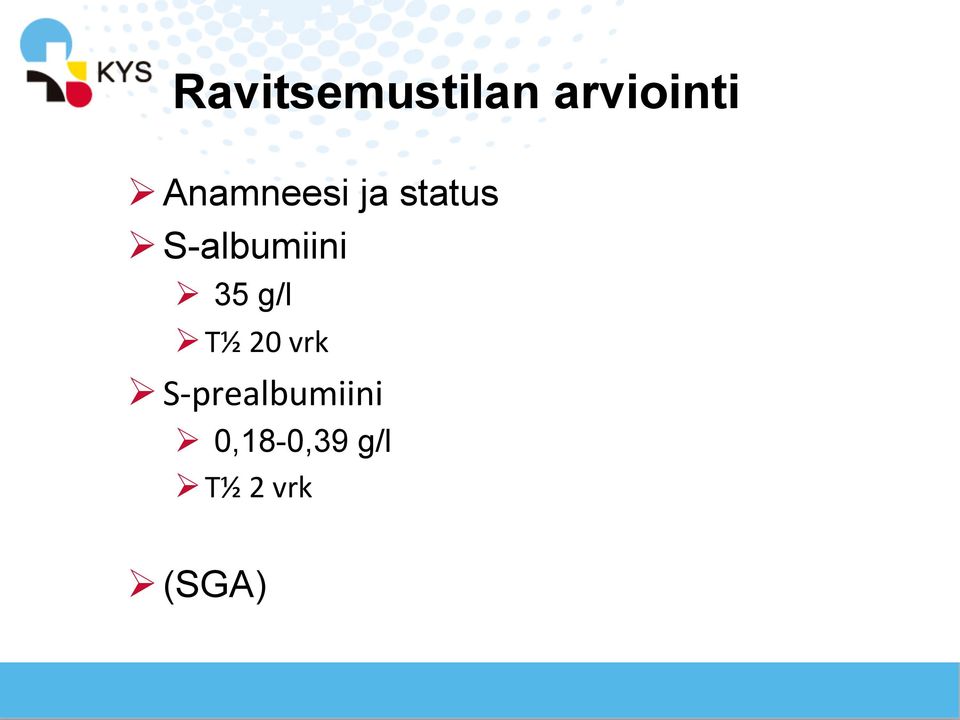 Ø 35 g/l Ø T½ 20 vrk Ø S-