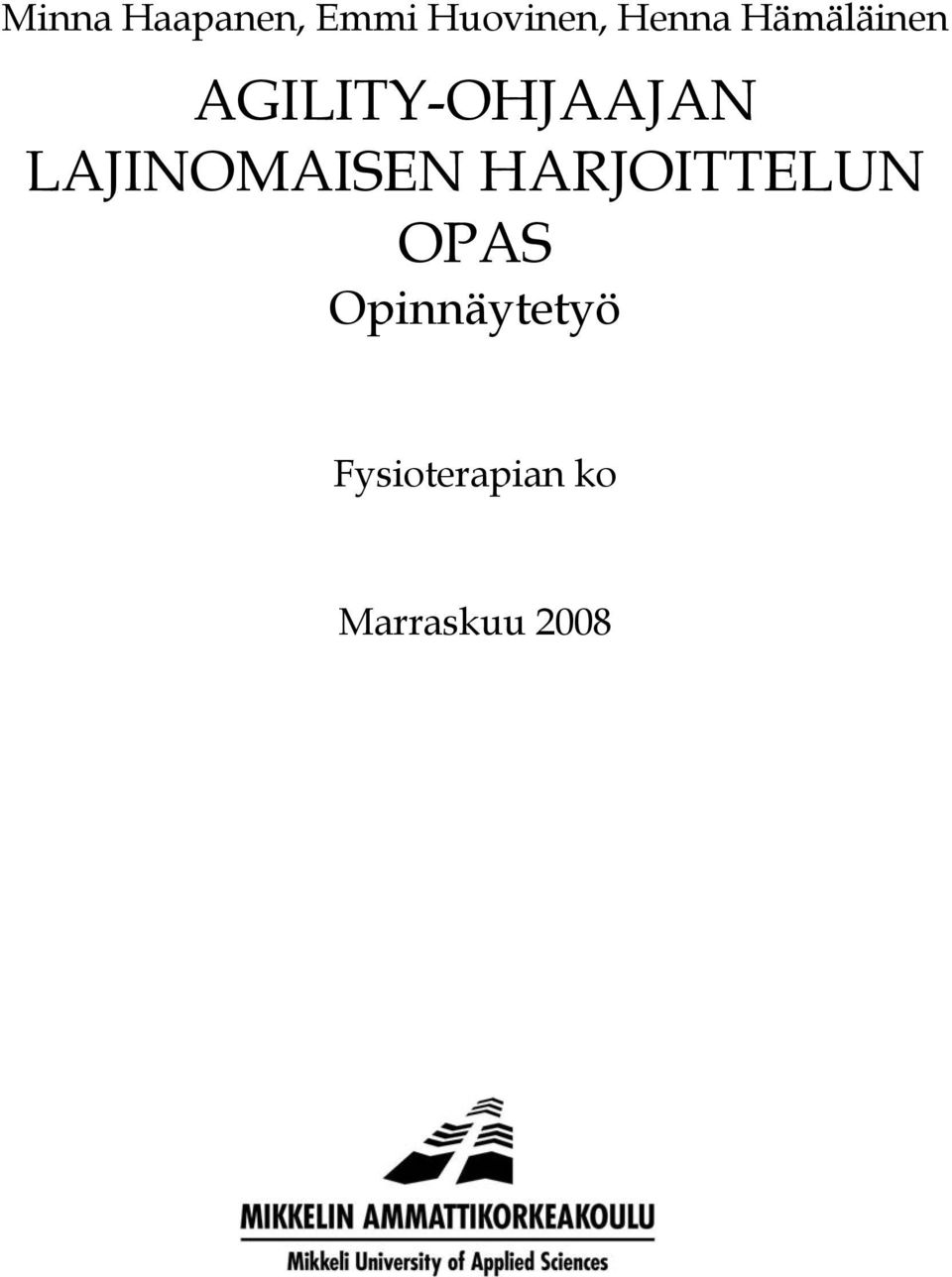 LAJINOMAISEN HARJOITTELUN OPAS