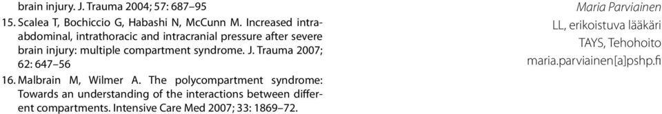 J. Trauma 2007; 62: 647 56 16. Malbrain M, Wilmer A.