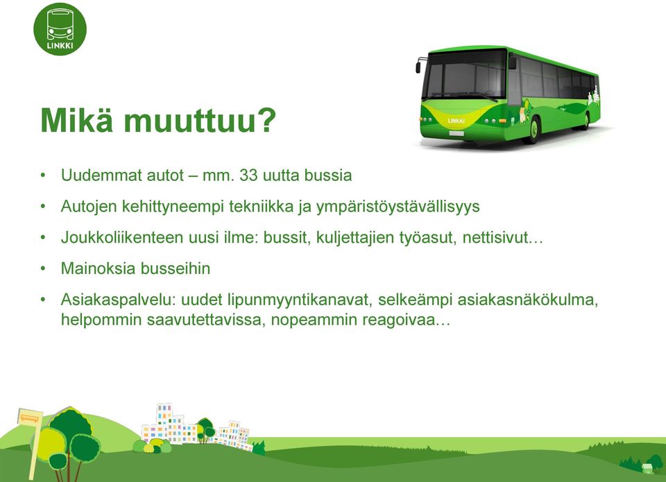 Joukkoliikenteen uusi ilme: bussit, kuljettajien työasut, nettisivut