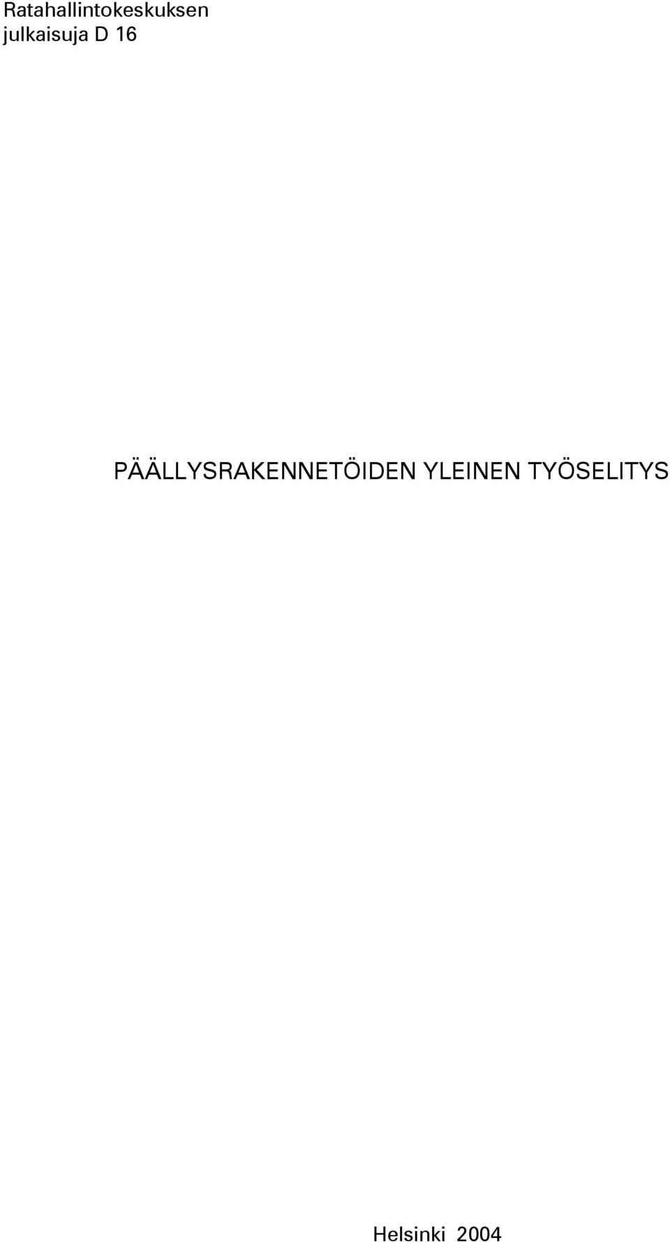 PÄÄLLYSRAKENNETÖIDEN