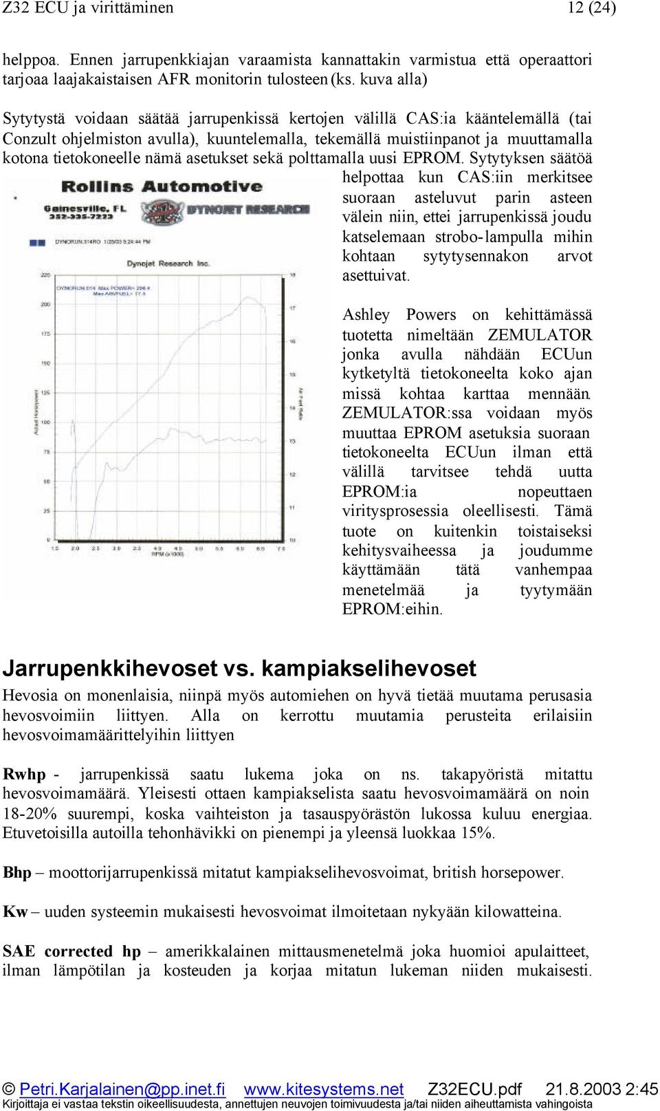 nämä asetukset sekä polttamalla uusi EPROM.