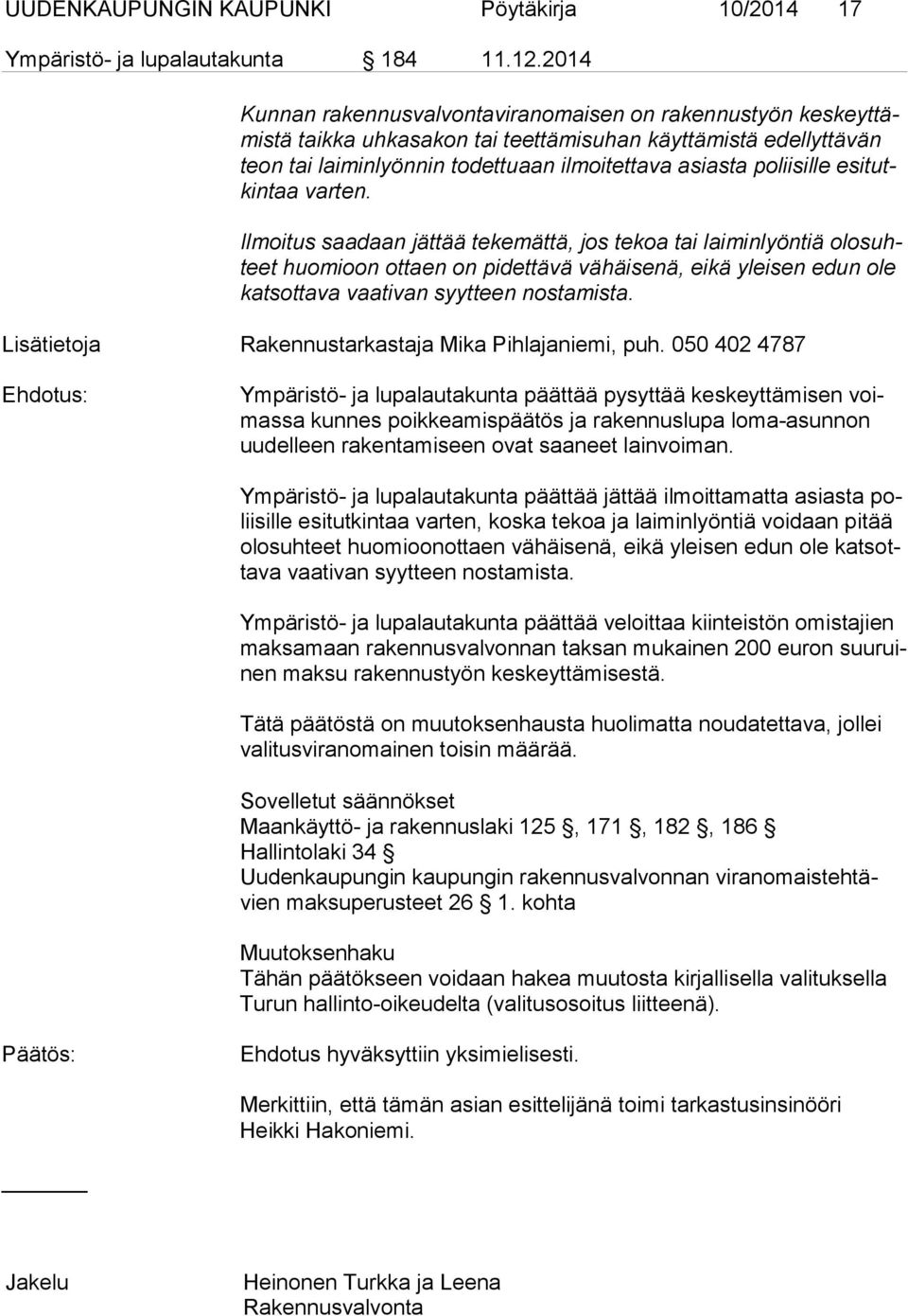 poliisille esi tutkin taa varten.