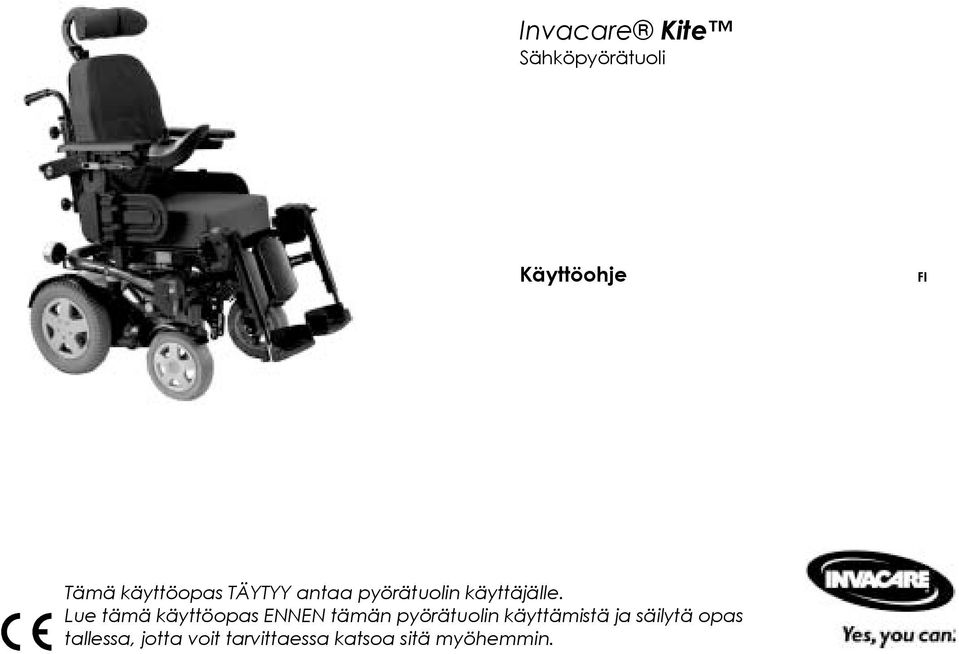 Lue tämä käyttöopas ENNEN tämän pyörätuolin käyttämistä