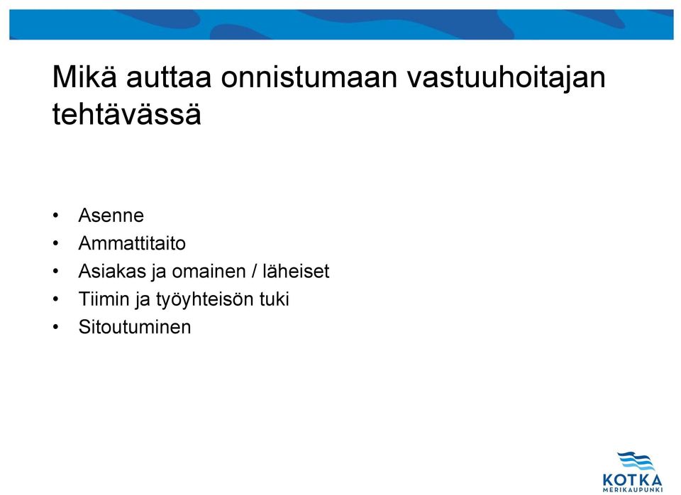 Ammattitaito Asiakas ja omainen /