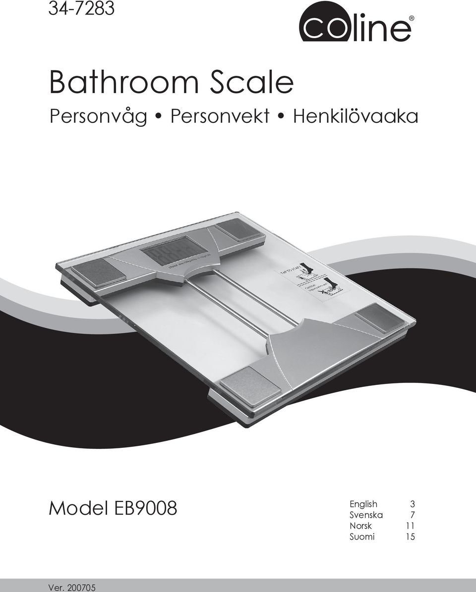 Bathroom Scale. Personvåg Personvekt Henkilövaaka. Model EB9008. English 3  Svenska 7 Norsk 11 Suomi 15. Ver - PDF Free Download