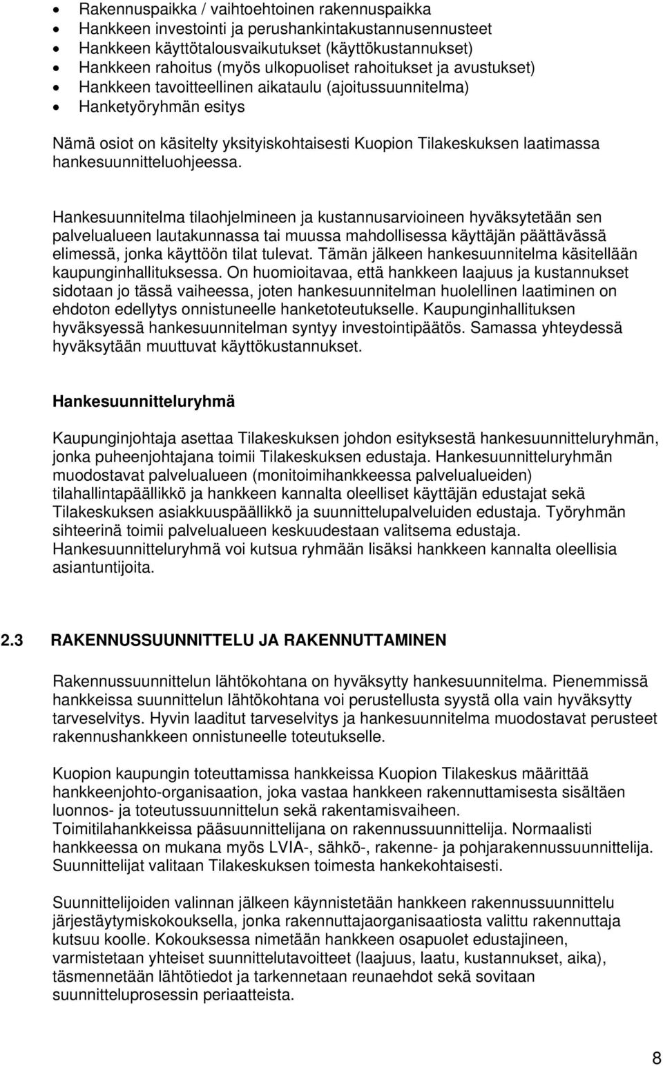 hankesuunnitteluohjeessa.