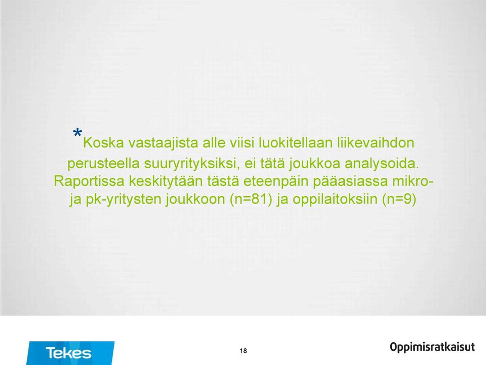 Raportissa keskitytään tästä eteenpäin pääasiassa